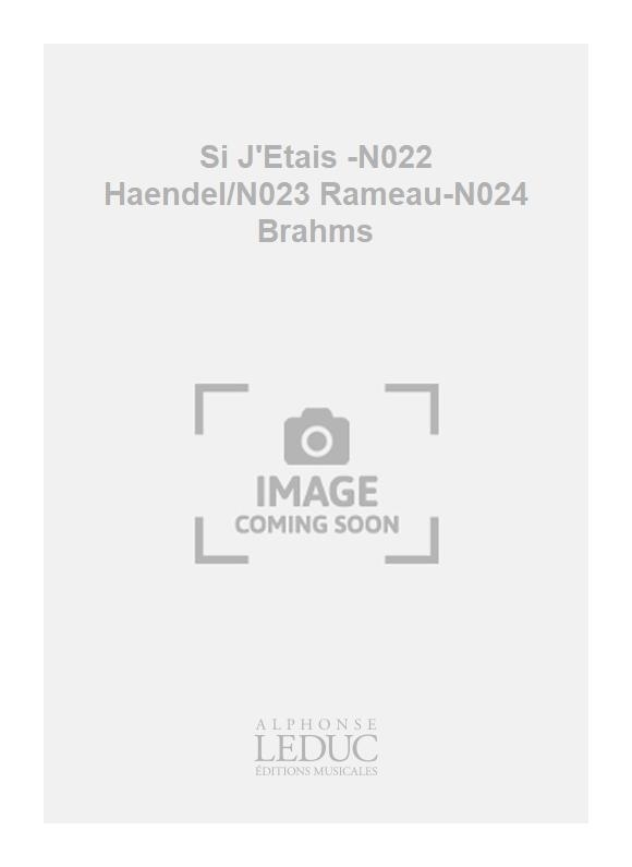 Serge Lancen: Si J'Etais -N022 Haendel/N023 Rameau-N024 Brahms