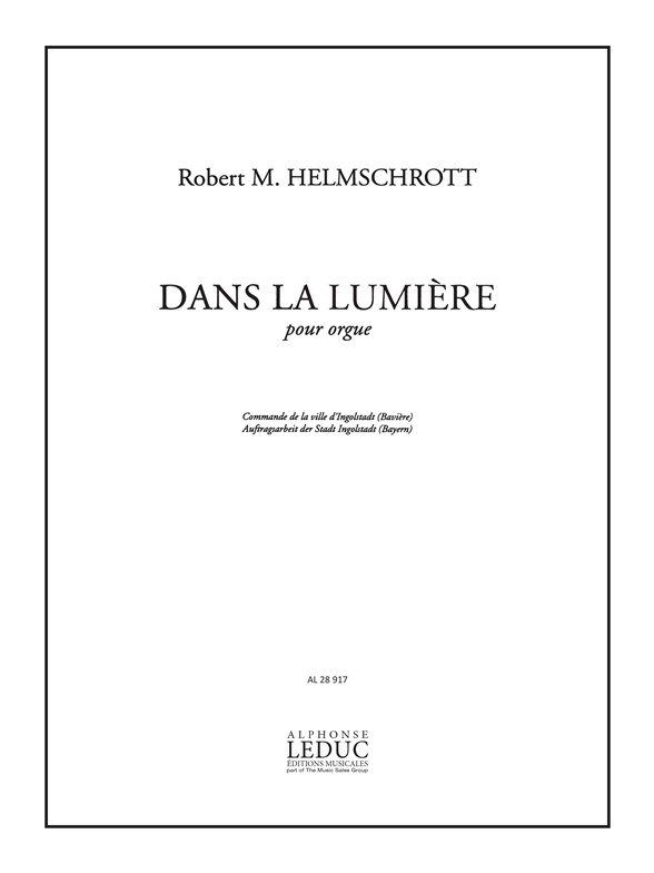 Helmschrott: Dans La Lumire: Organ: Score
