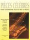 Johann Sebastian Bach: Pices Clbres Vol.2: Alto Saxophone: Instrumental Album