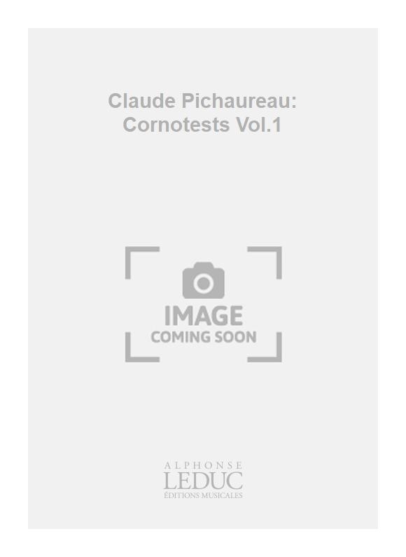 Claude Pichaureau: Claude Pichaureau: Cornotests Vol.1