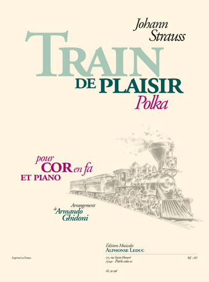 Johann Strauss: Train De Plaisir - Polka: French Horn: Score