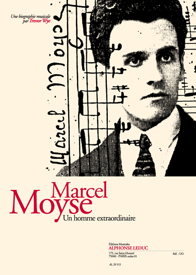 Wye: Marcel Moyse un homme extraordinaire