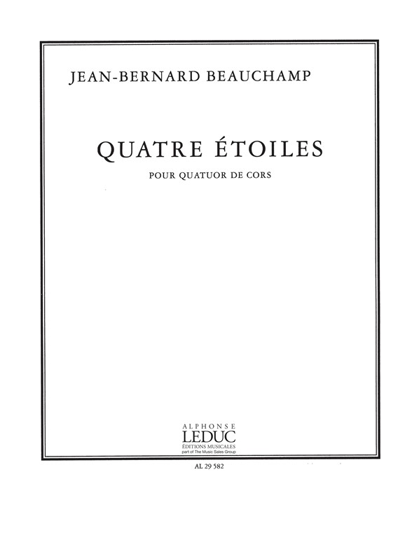 Jean-Bernard Beauchamp: Beauchamp Jean Bernard 4 Etoiles Horn Quartet: French
