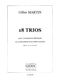 Gilles Martin: 18 Trios pour Instruments identiques: Ensemble: Score and Parts