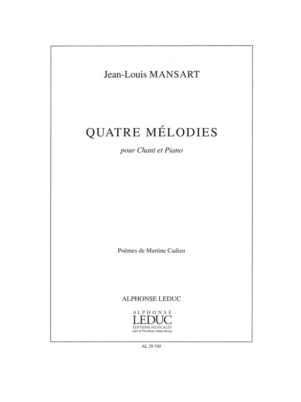 Jean-Louis Mansart: Jean-Louis Mansart: 4 Melodies: Voice: Score