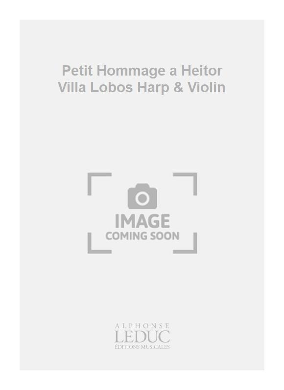 Serge Lecussant: Petit Hommage a Heitor Villa Lobos Harp & Violin
