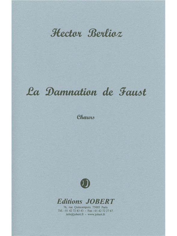 HECTOR LOUIS BERLIOZ: LA DAMNATION DE FAUST OP.24 (OPERA)