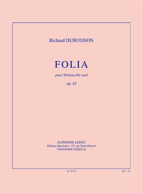 Richard Dubugnon: Folia  op. 43 (14'30'') pour violoncelle seul