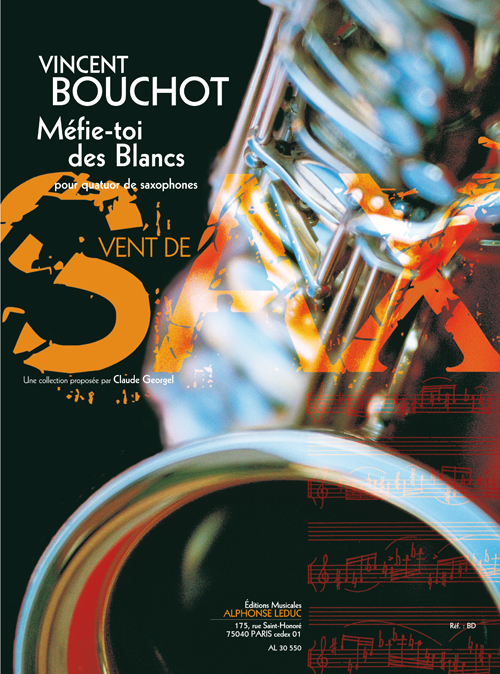 Bouchot: Mefie-toi des blancs: Saxophone Ensemble