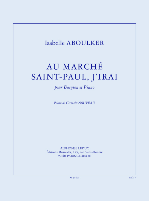 Isabelle Aboulker: Au marché Saint-Paul  j'irai: Baritone Voice