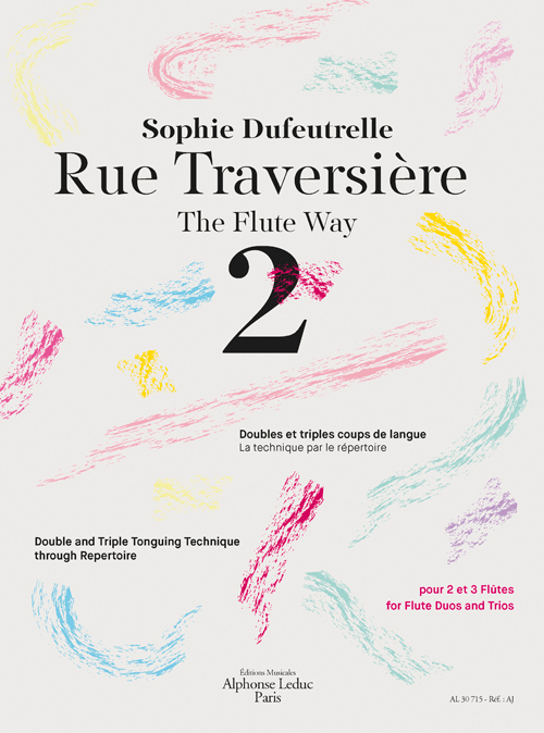 Sophie Dufeutrelle: Rue Traversire - The Flute Way 2: Flute: Instrumental Tutor