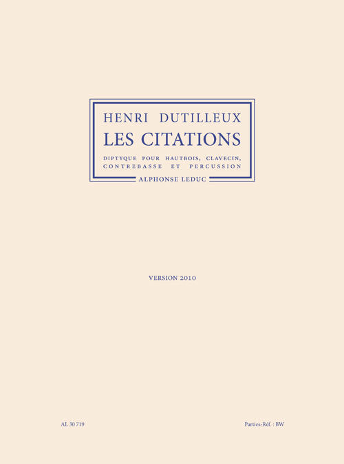 Henri Dutilleux: Les Citations: Ensemble: Parts