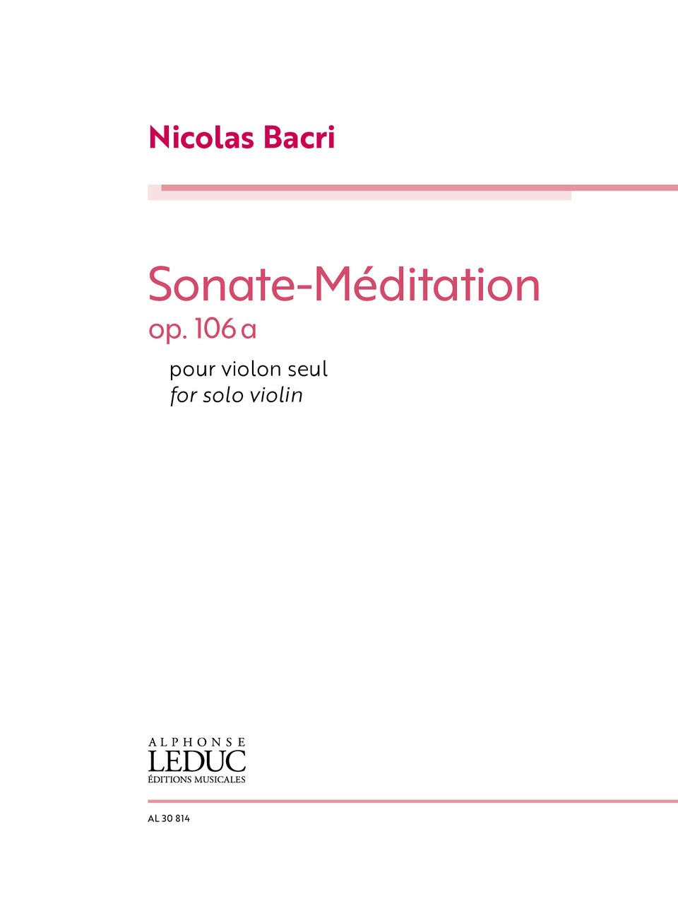 Nicolas Bacri: Sonate-Mditation for Solo Violin Op.106a: Violin: Instrumental