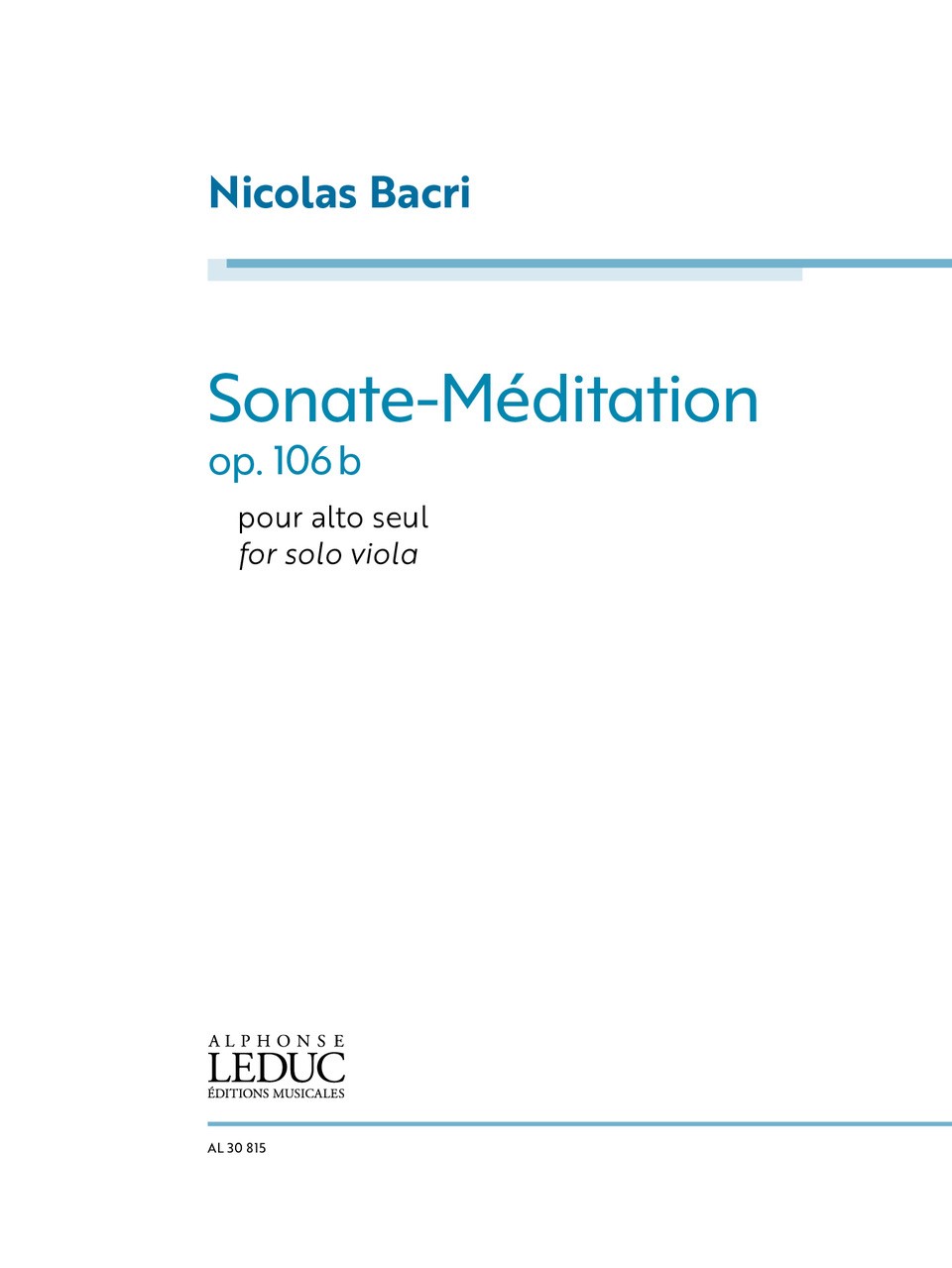 Nicolas Bacri: Sonate-Mditation for Solo Viola Op.106b: Viola: Instrumental