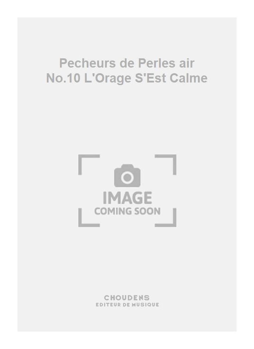 Georges Bizet: Pecheurs de Perles air No.10 L'Orage S'Est Calme