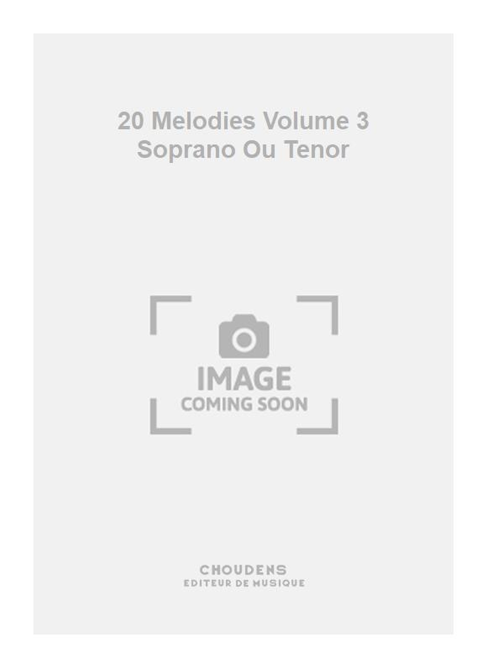 Charles Gounod: 20 Melodies Volume 3 Soprano Ou Tenor