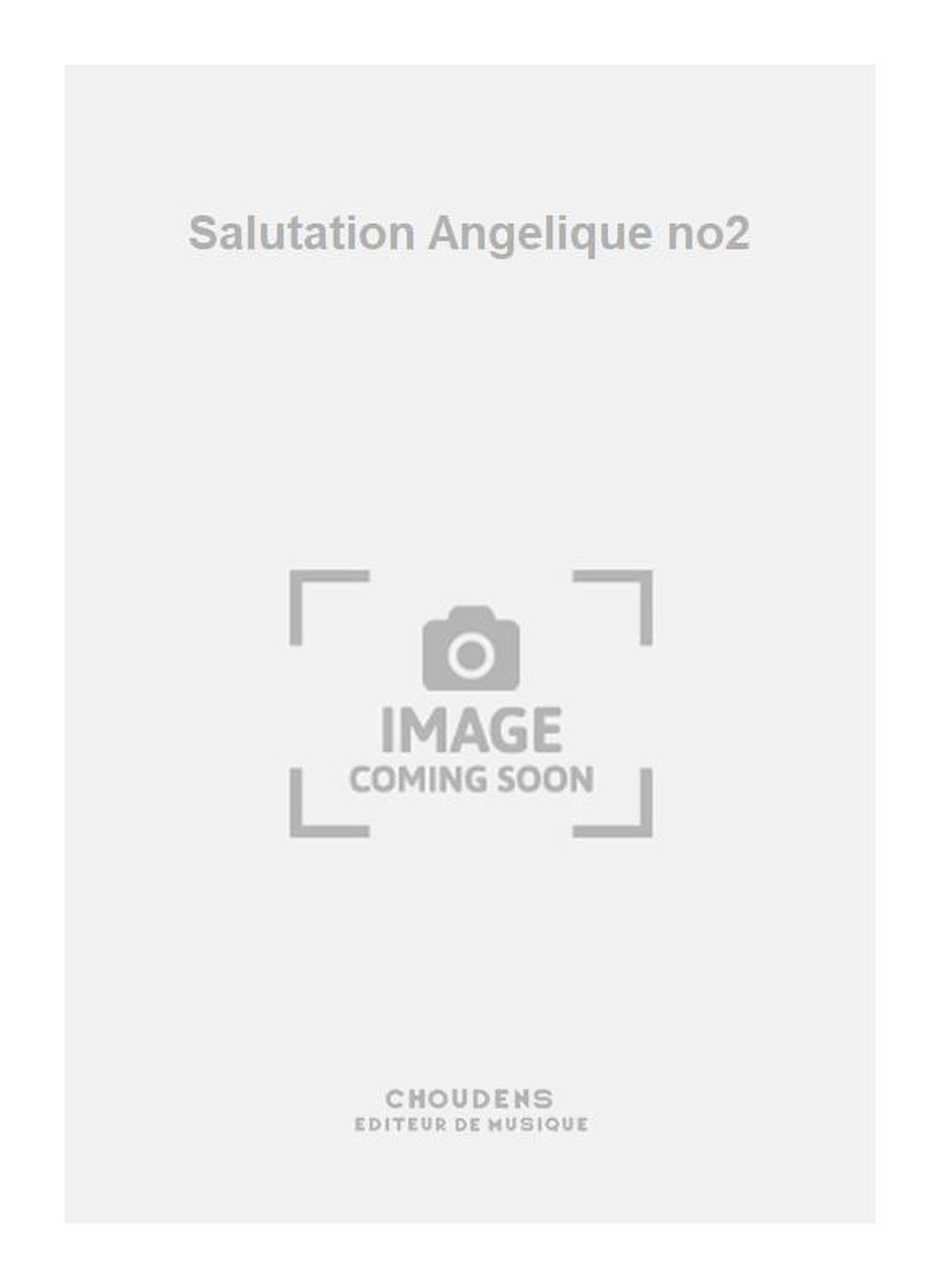 Charles Gounod: Salutation Angelique no2