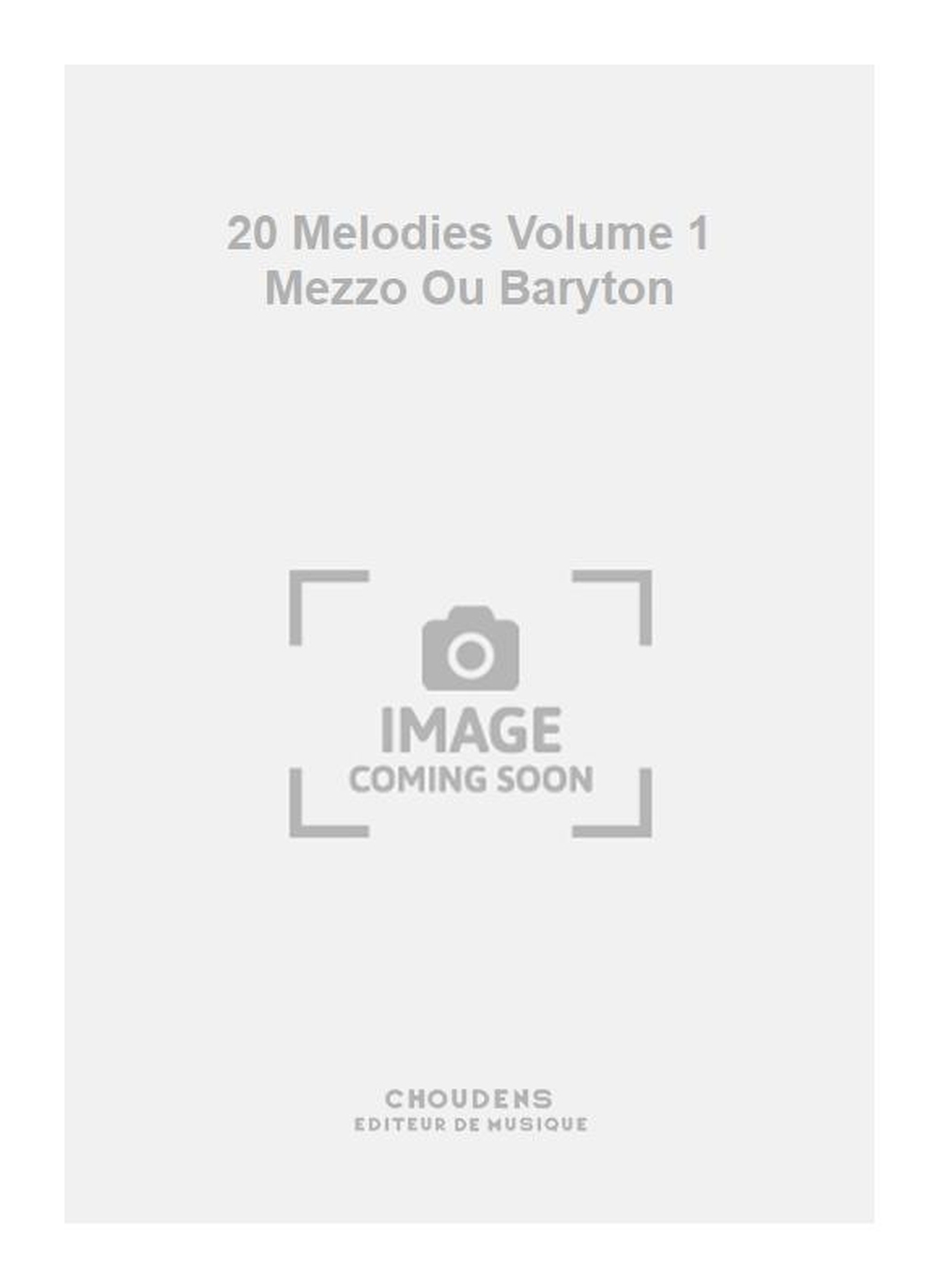 Charles Gounod: 20 Melodies Volume 1 Mezzo Ou Baryton