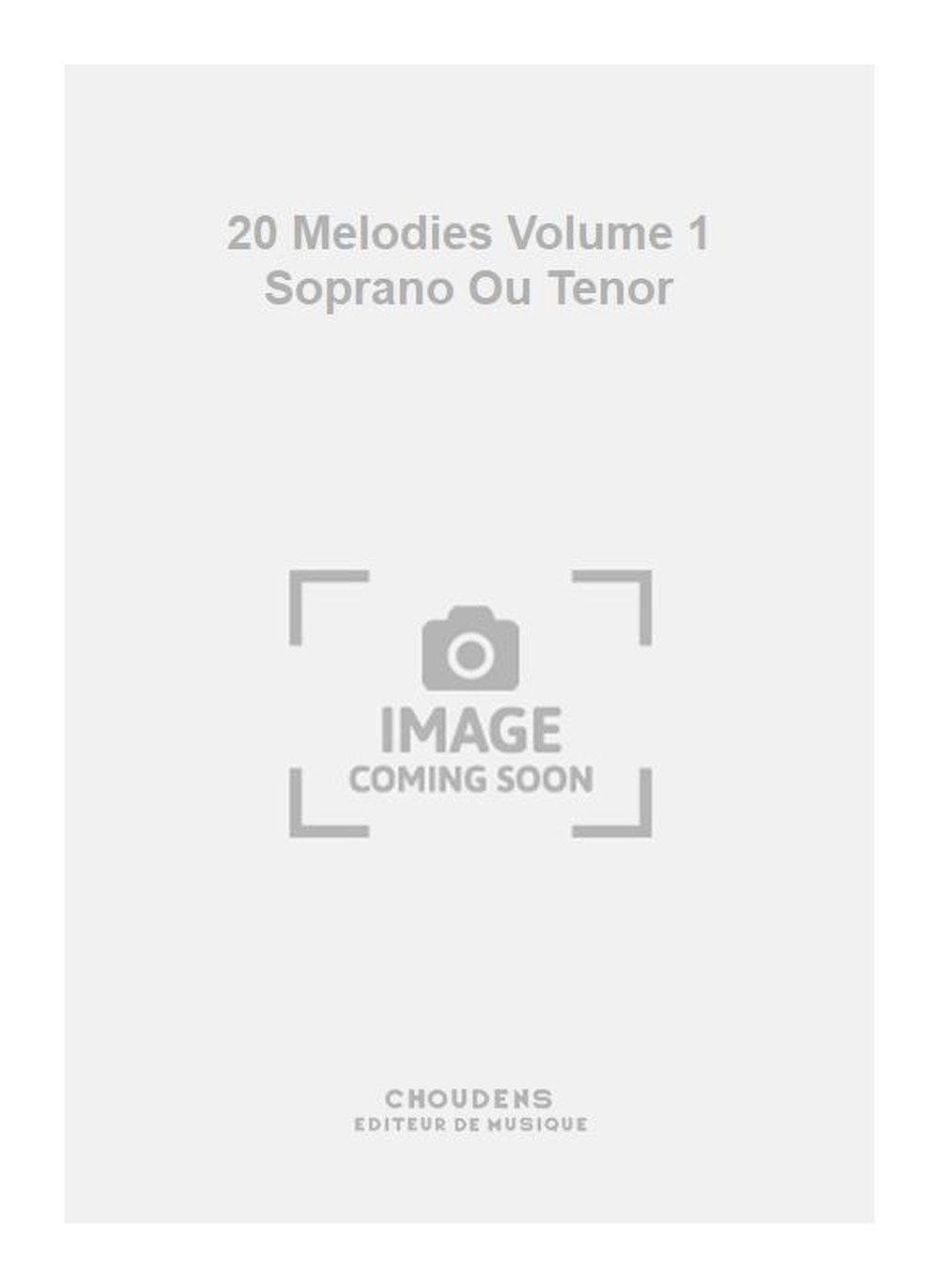 Charles Gounod: 20 Melodies Volume 1 Soprano Ou Tenor