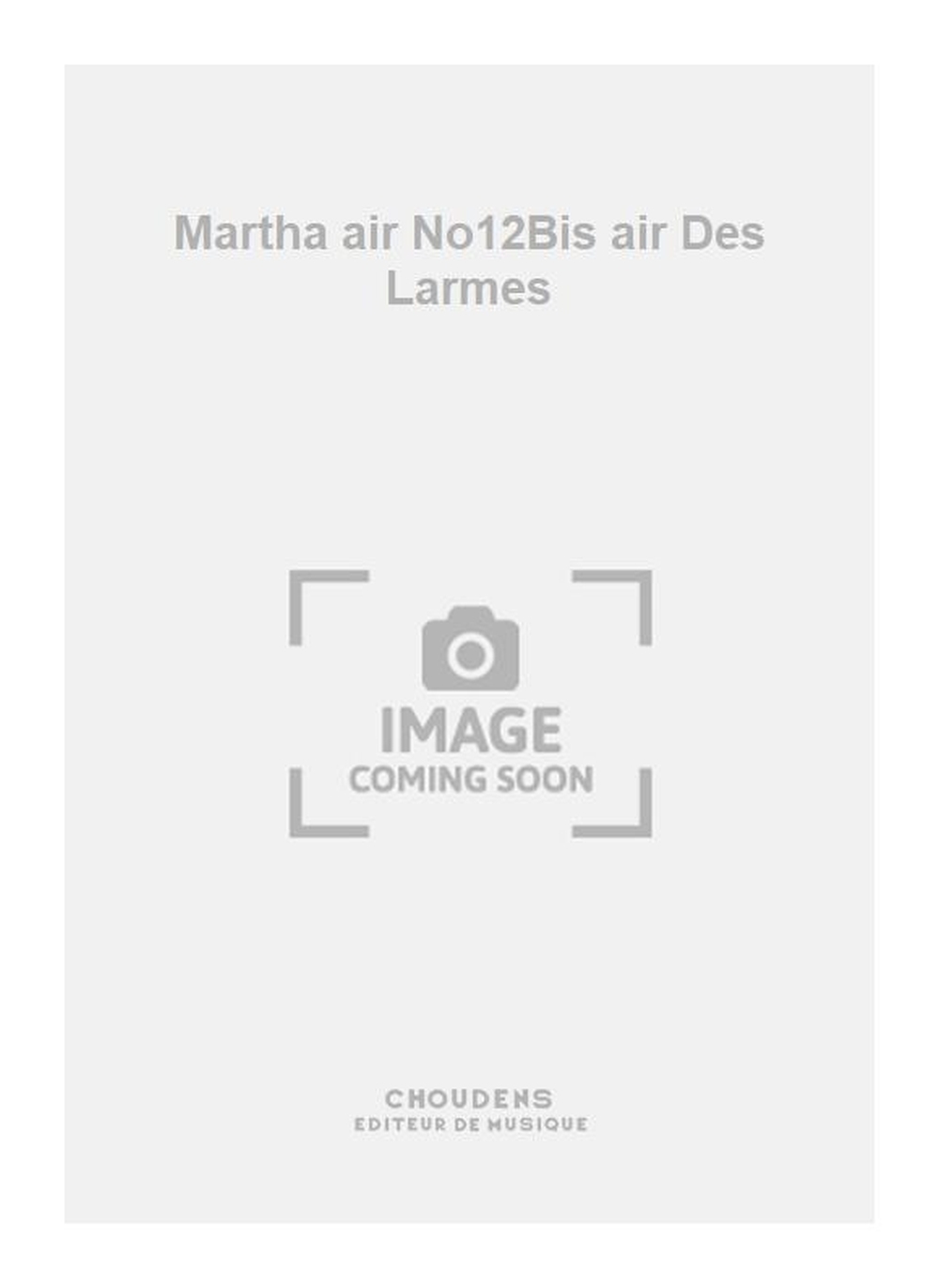 Friedrich von Flotow: Martha air No12Bis air Des Larmes