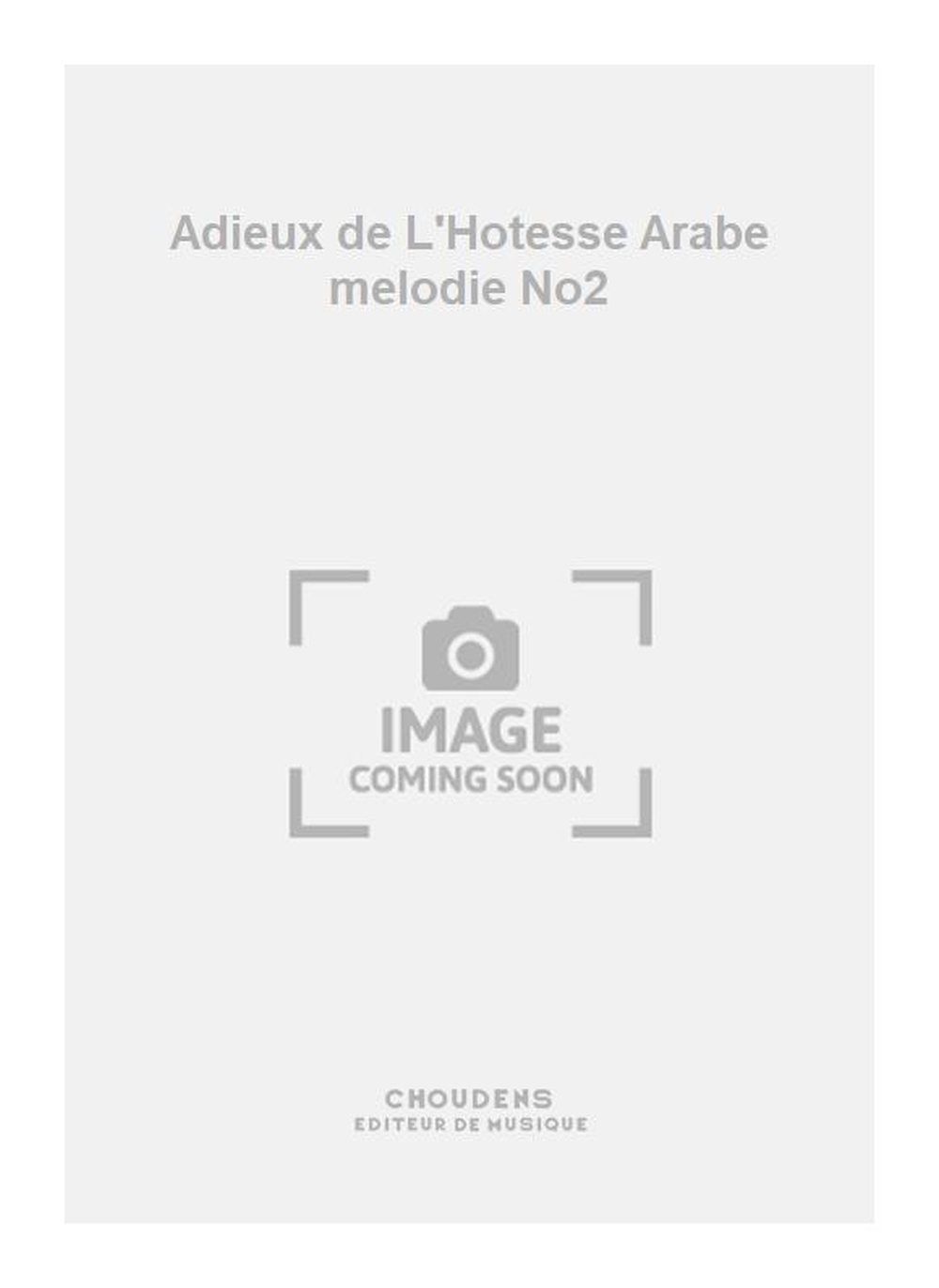 Georges Bizet: Adieux de L'Hotesse Arabe melodie No2