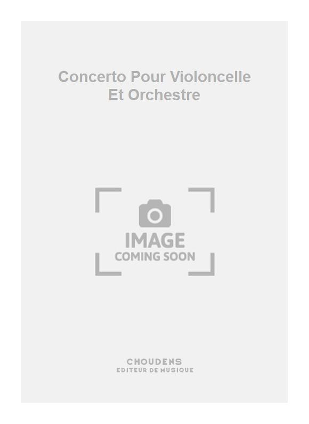 Concerto Pour Violoncelle Et Orchestre
