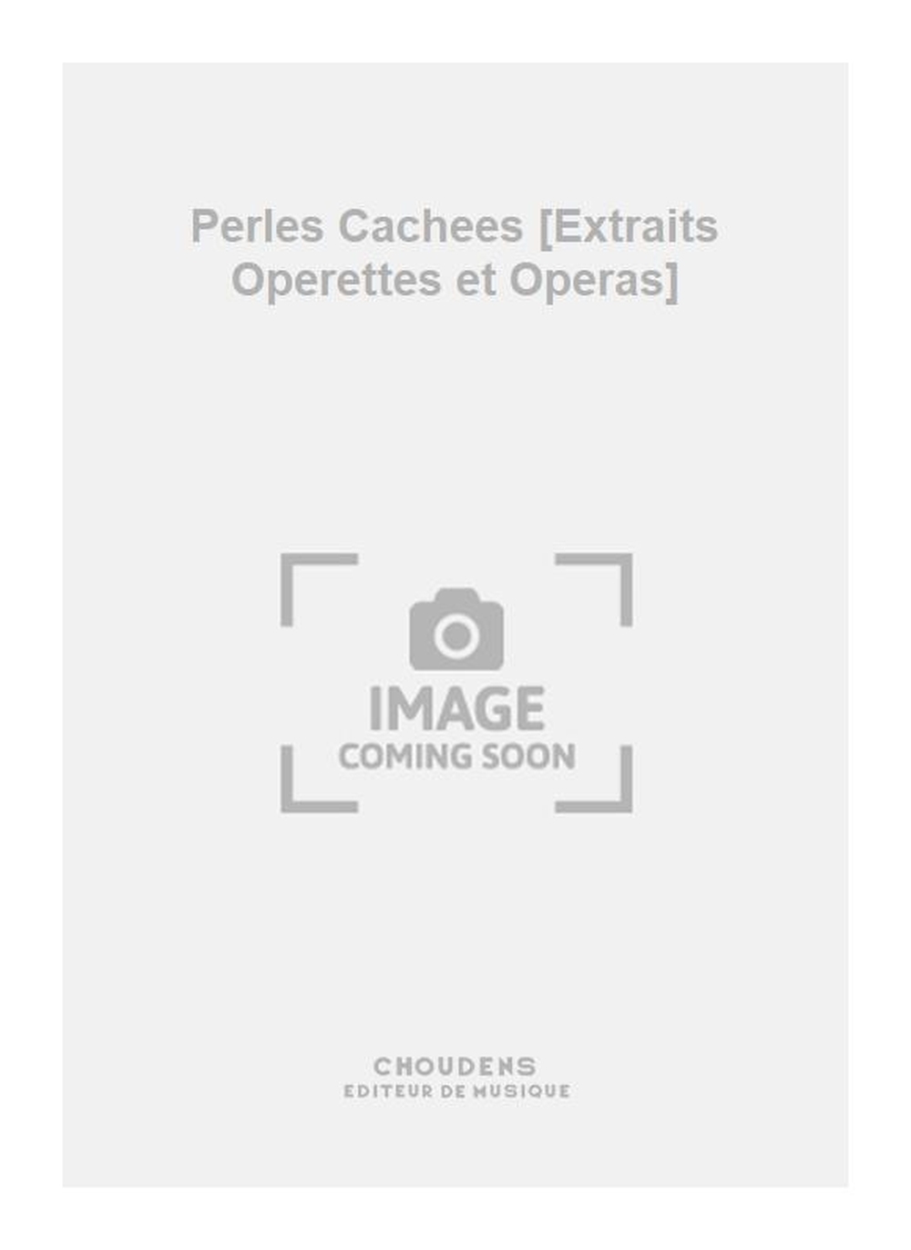 Messager: Perles Cachees [Extraits Operettes et Operas]