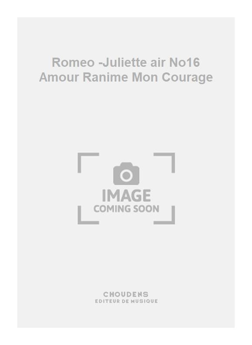 Charles Gounod: Romeo -Juliette air No16 Amour Ranime Mon Courage