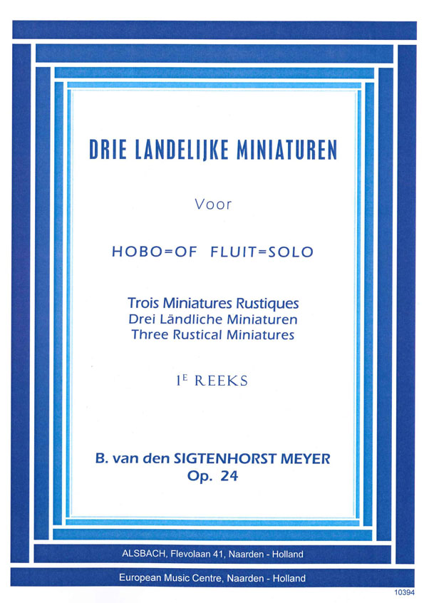 B. van denSigtenhorst: 3 Landelijke Miniaturen Opus 24: Oboe: Instrumental Work