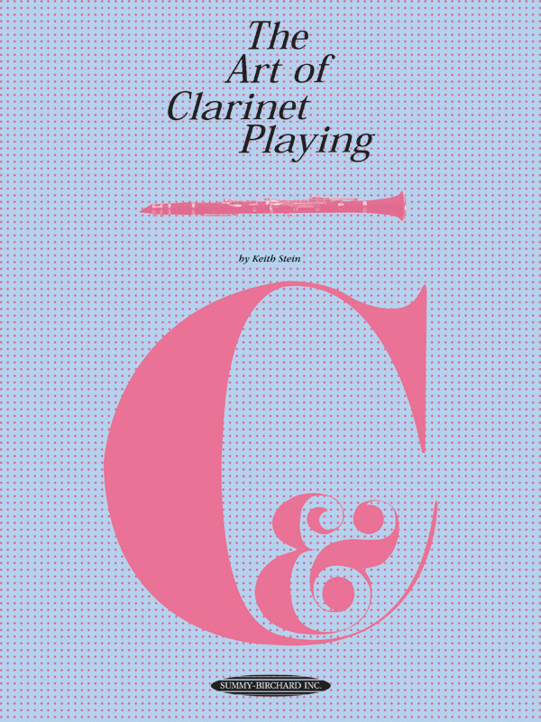 Keith Stein: The Art of Clarinet Playing: Clarinet: Instrumental Tutor