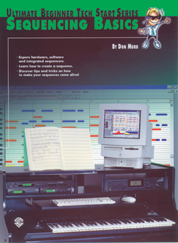 Don Muro: Sequencing Basics: Music Technology