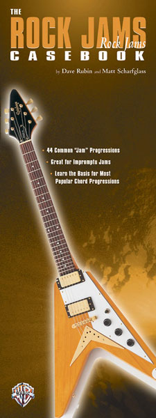 Dave Rubin Matt Scharfglass: Guitar Casebook Series: The Rock Jams Casebook: