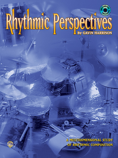 Gavin Harrison: Rhythmic Perspectives: Drum Kit: Instrumental Tutor