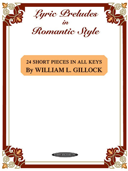 William Gillock: Lyric Preludes In Romantic Style: Piano: Instrumental Album