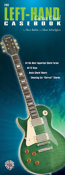 Dave Rubin Matt Scharfglass: The Left-Hand Guitar Chord Casebook: Guitar: