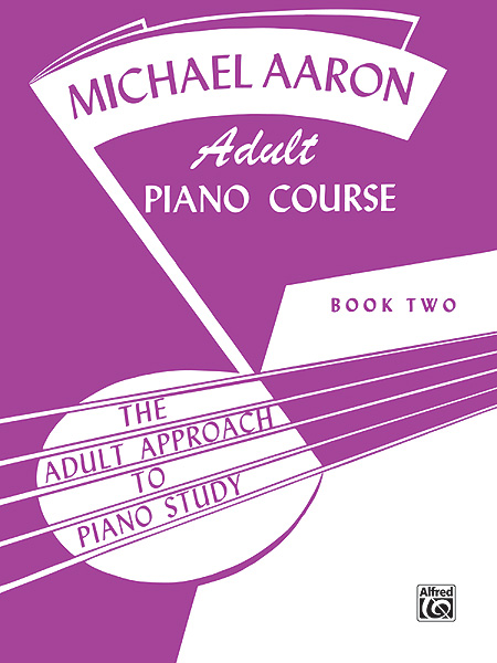Michael Aaron: Michael Aaron Adult Piano Course  Book 2: Piano: Instrumental