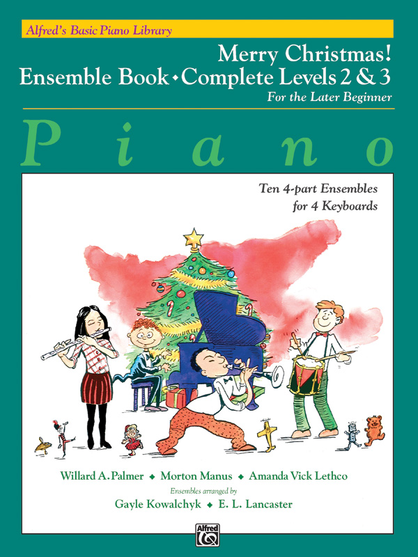 E. L. Lancaster Gayle Kowalchyk: Alfred's Basic Piano Library Merry Christmas: