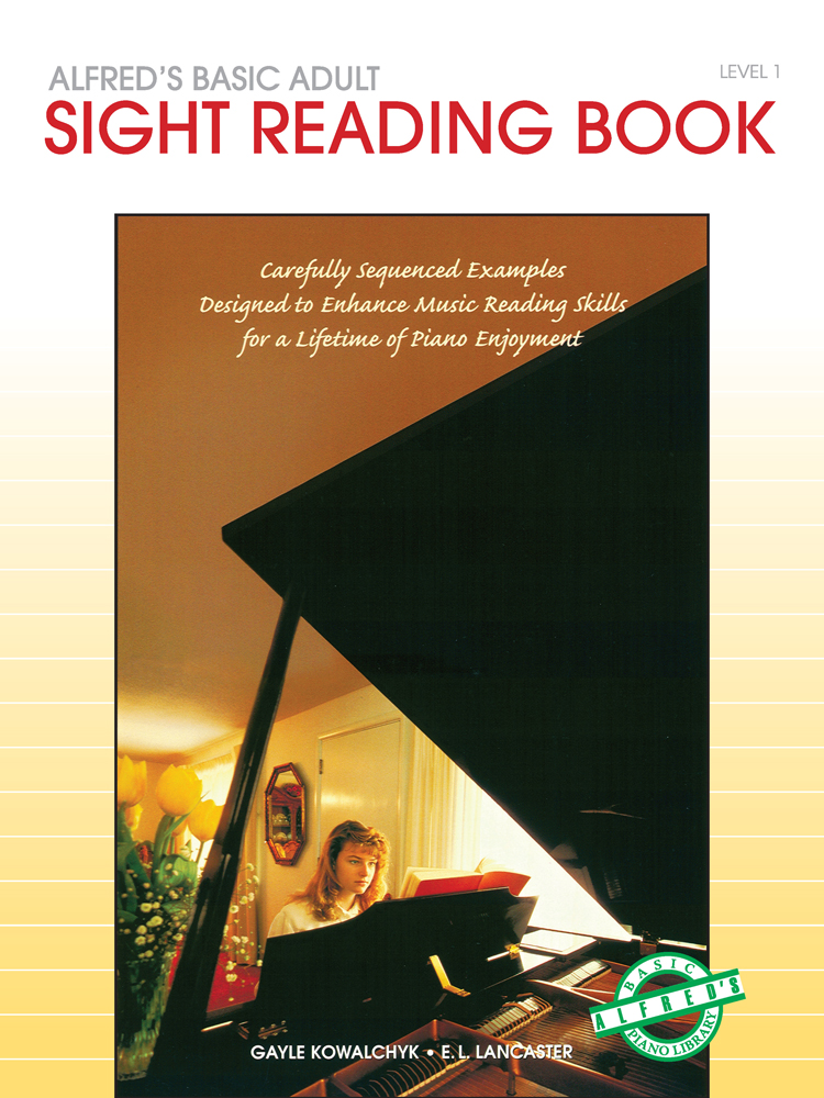 E. L. Lancaster Gayle Kowalchyk: Alfred's Basic Adult Piano Course Sight Reading