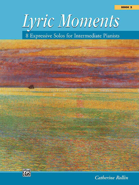 Catherine Rollin: Lyric Moments Book 2: Piano: Instrumental Album
