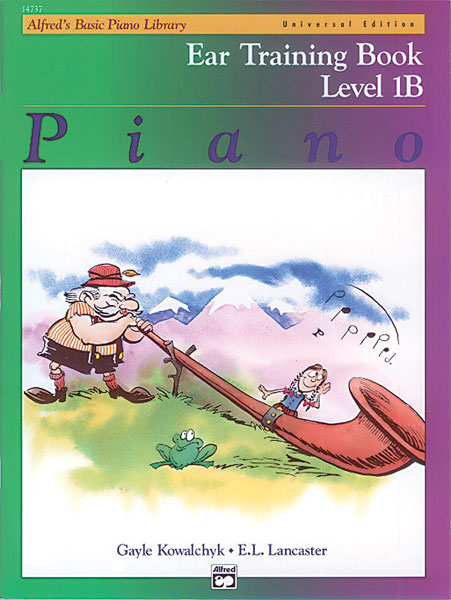 E. L. Lancaster Gayle Kowalchyk: Alfred's Basic Piano Library Eartraining 1B: