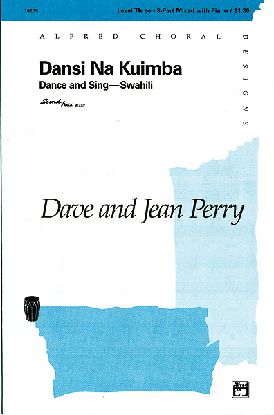 Dave Perry Jean Perry: Dansi Na Kuimba Dance and Sing - Swahili: 3-Part Choir: