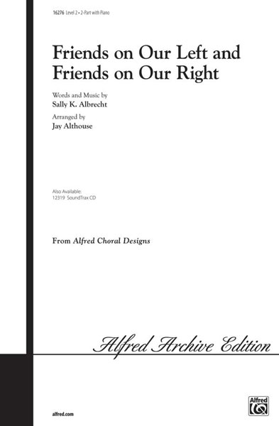 Sally K. Albrecht: Friends on Our Left and Friends on Our Right: 2-Part Choir: