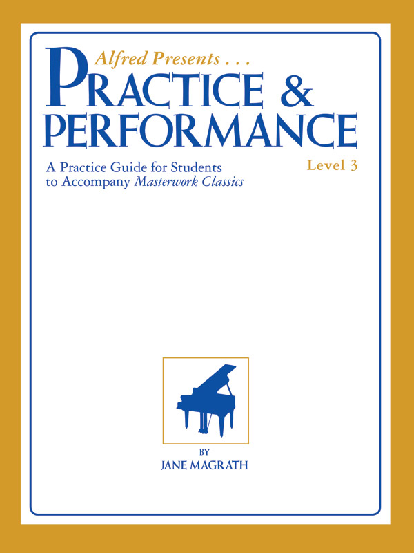 Masterwork Practice & Performance 3: Piano: Instrumental Tutor
