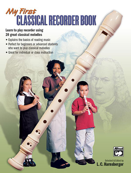 L.C. Harnsberger: My First Classical Recorder Book: Descant Recorder: