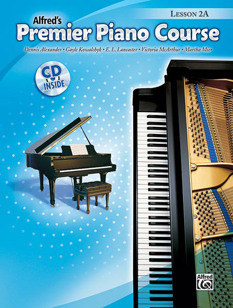 Gayle Kowalchyk Dennis Alexander: Alfred's Premier Piano Course Lesson 2A: