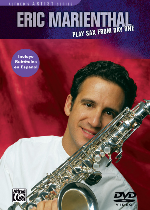 Eric Marienthal: Eric Marienthal: Play Sax from Day One: Saxophone: Instrumental