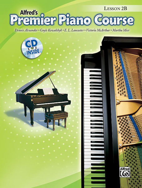 Gayle Kowalchyk Dennis Alexander: Alfred´s Premier Piano Course Lesson 2B: