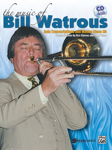 Bill Watrous: The Music of Bill Watrous: Trombone: Instrumental Album