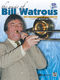 Bill Watrous: The Music of Bill Watrous: Trombone: Instrumental Album