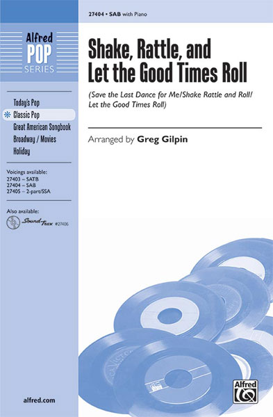 Shake  Rattle  And Let The Good Times Roll: SAB: Vocal Score